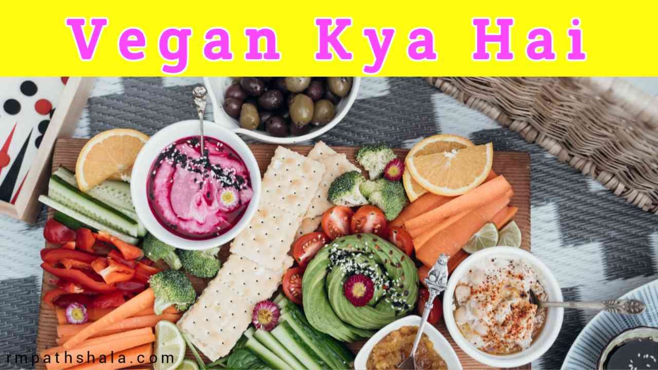 Vegan Kya Hai | Vegan Diet Kya Hai | Vegan Food